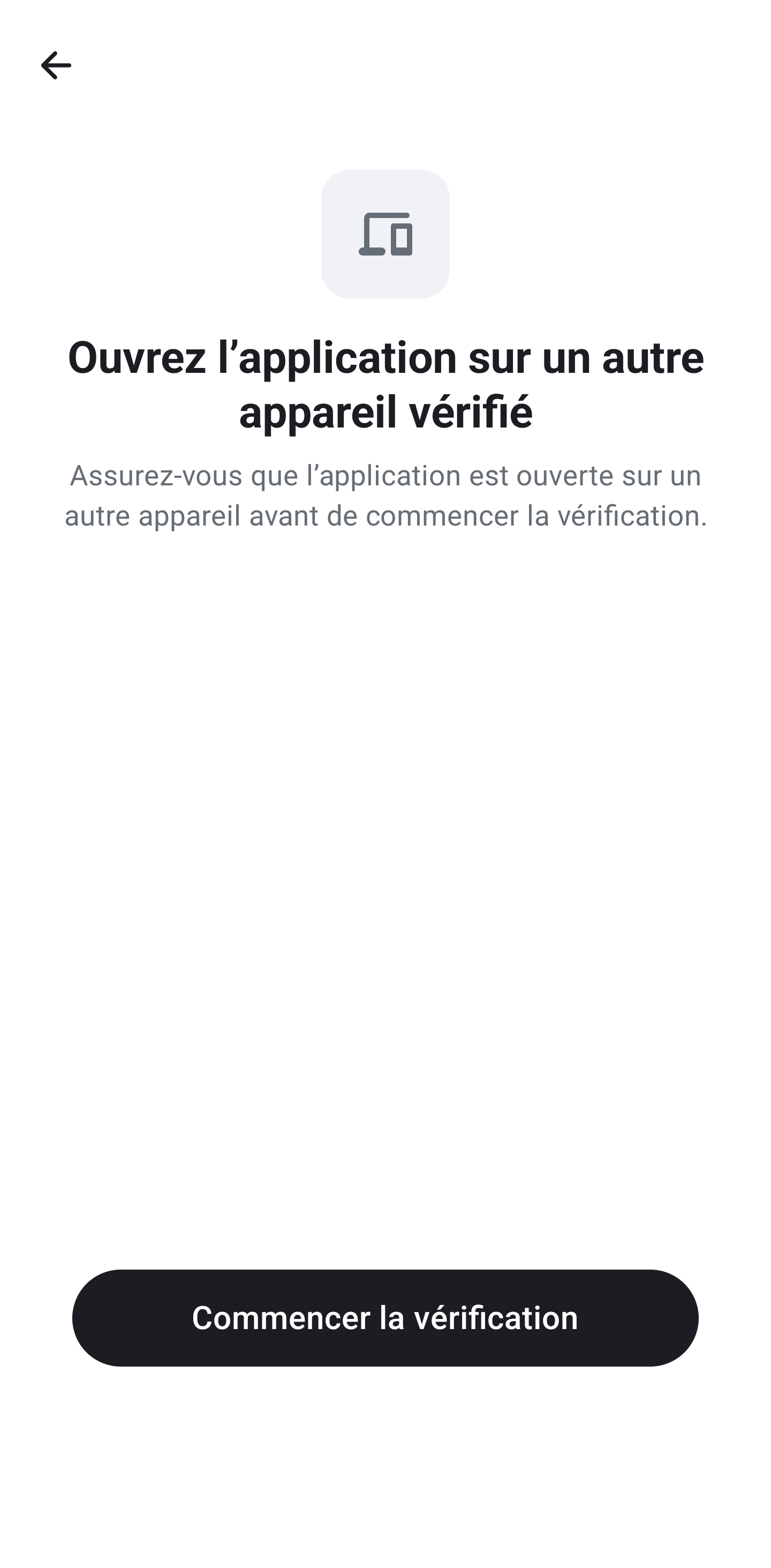 Ouvrez l'application sur un autre appareil vérifié